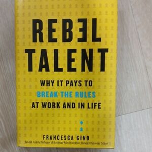 Rebel Talent Book by Francesca Gino
